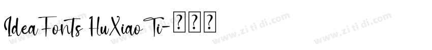 IdeaFonts HuXiaoTi字体转换